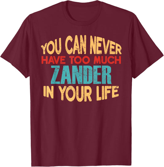 Novelty Given First Name Named Custom Merch Funny Zander Personalized First Name Joke Item T-Shirt - T-Shirt | Maroon