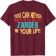 Novelty Given First Name Named Custom Merch Funny Zander Personalized First Name Joke Item T-Shirt - T-Shirt | Maroon