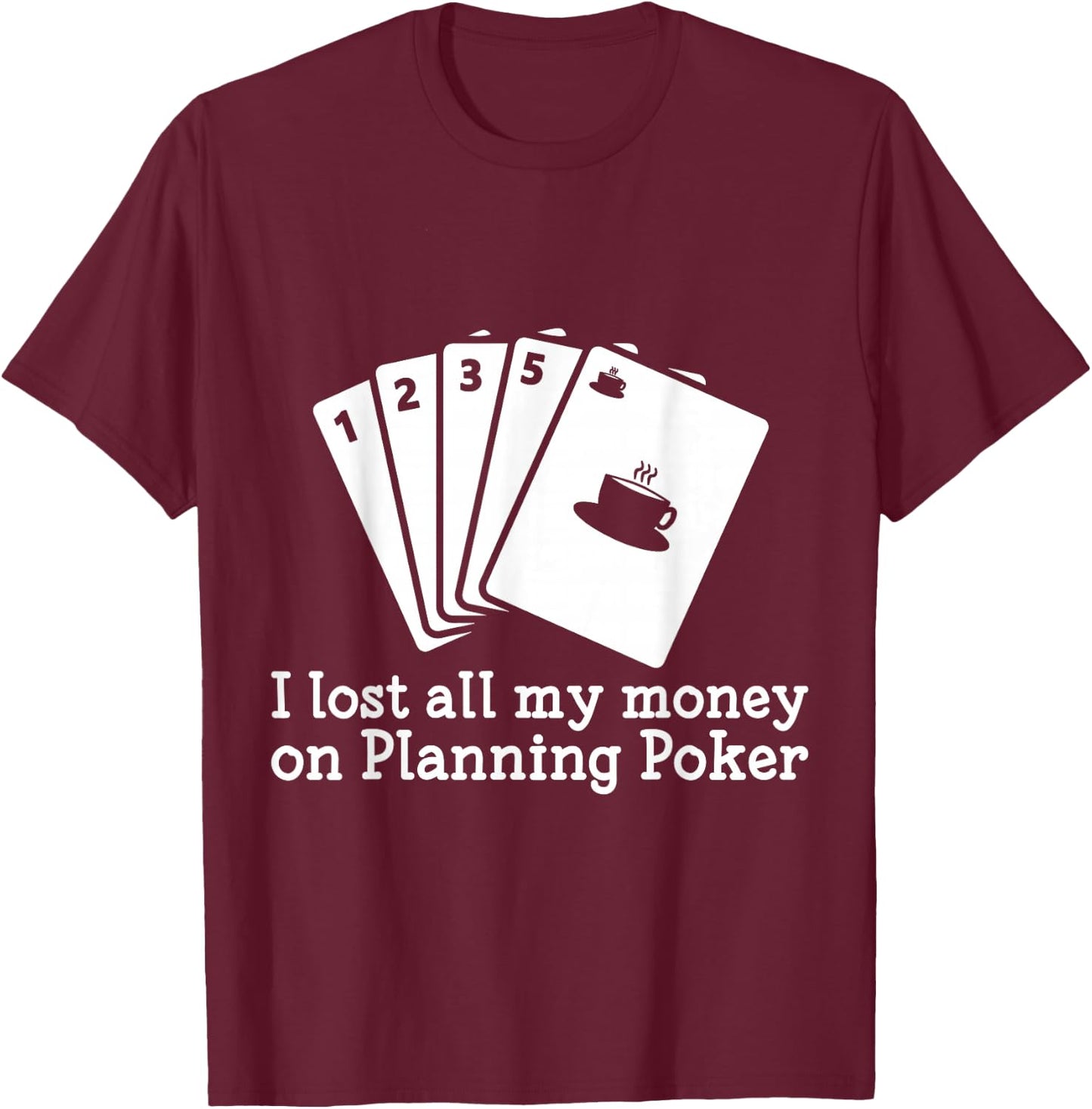 Scrum Planning Poker Cards T-Shirt - T-Shirt | Maroon