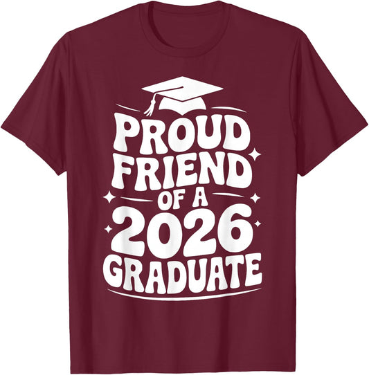 Proud Friend of a 2026 Graduate, Bestie, Senior Grad Pal T-Shirt - T-Shirt | Maroon