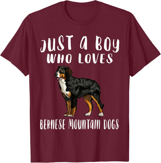 Im Just A Boy Who Loves Bernese Mountain Dogs Lover T-Shirt - T-Shirt | Maroon