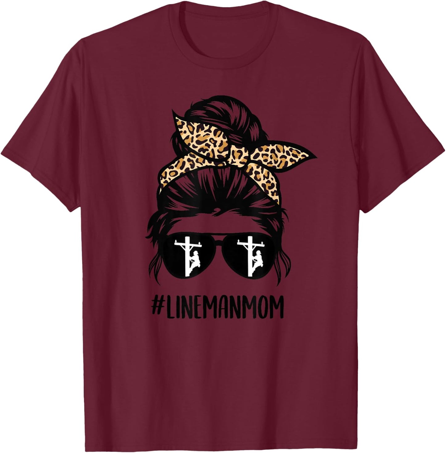 Lineman mom Life messy bun hair glasses Cute Lineman mom T-Shirt - T-Shirt | Maroon