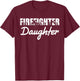 Fire Rescue Fireman Daughter Fireman T-Shirt - T-Shirt | Maroon