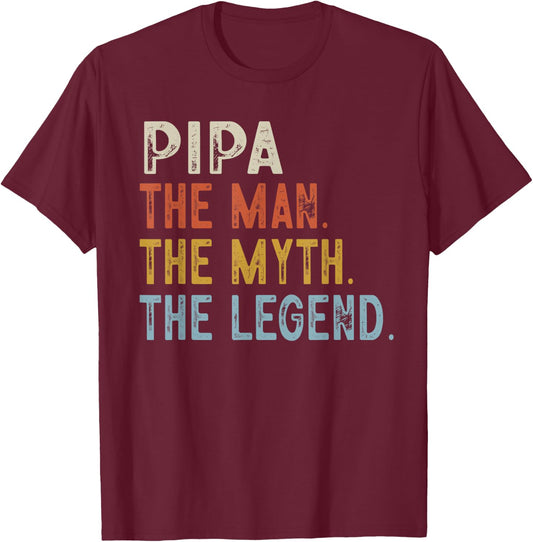 PIPA The Grandpa The Myth The Legend Fathers Day Vintage T-Shirt - T-Shirt | Maroon