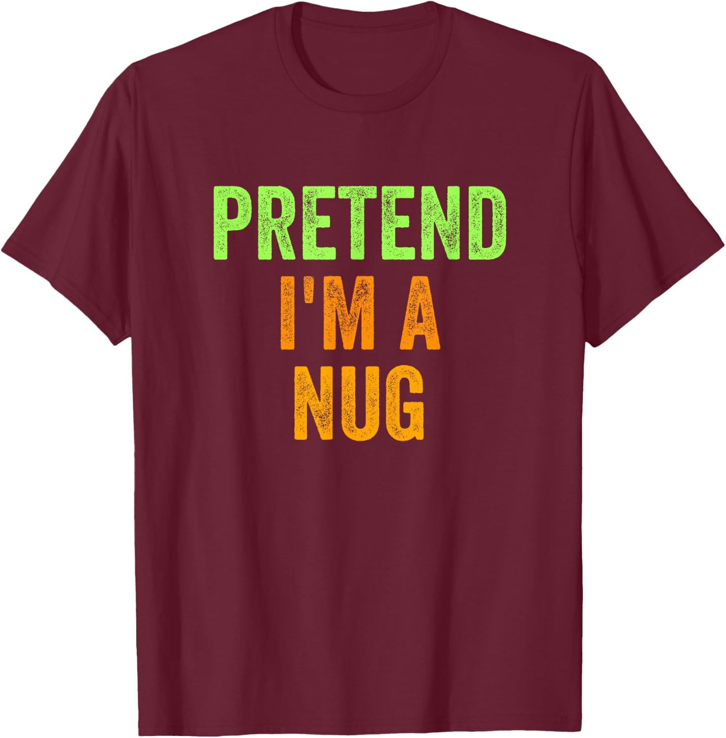 Lazy Halloween Costume Shirt 420 Gift Pretend I'm A Weed Nug T-Shirt - T-Shirt | Maroon