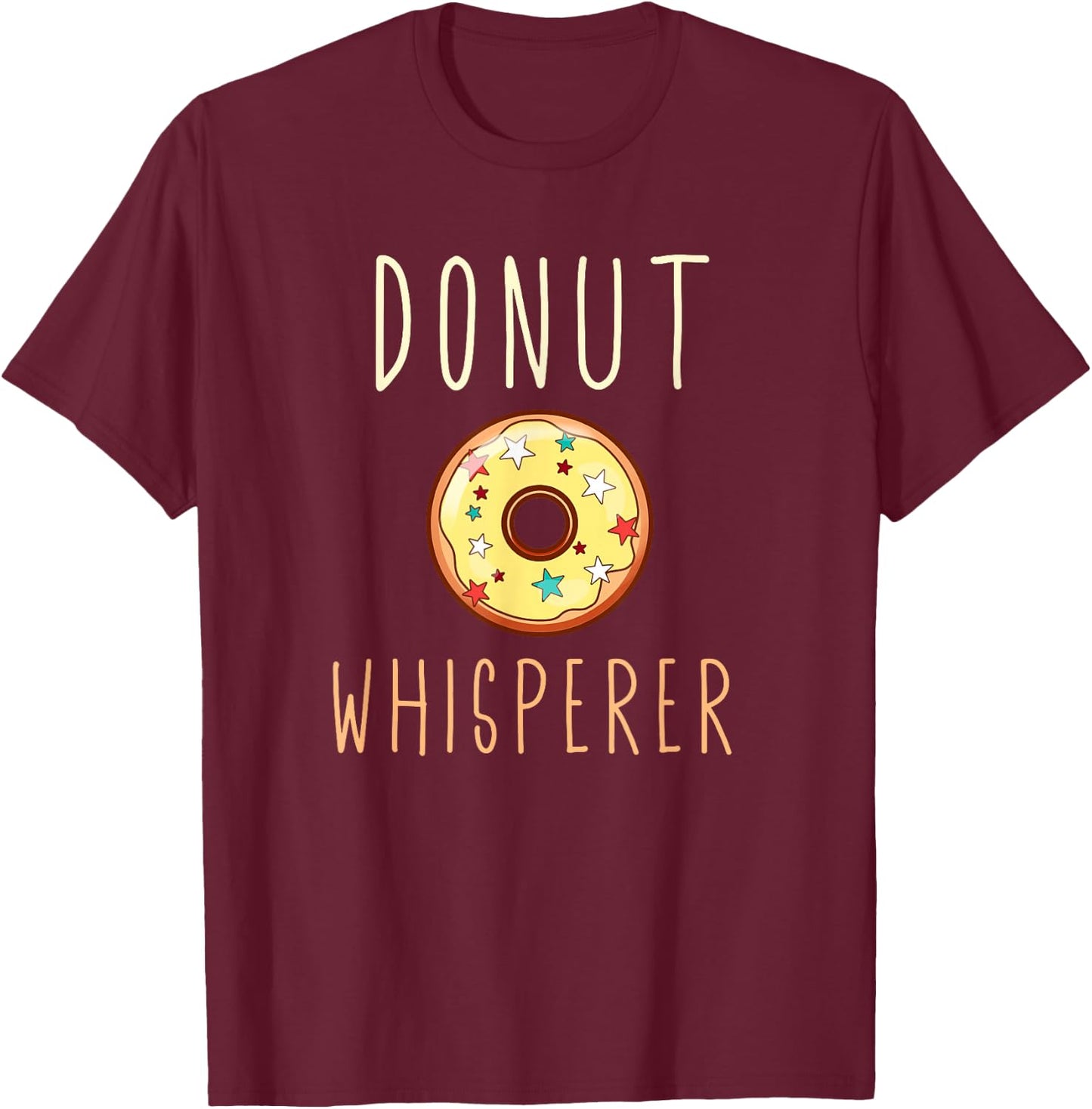 Donut Whisperer Funny Lover Baker Baking Doughnut T-Shirt - T-Shirt | Maroon