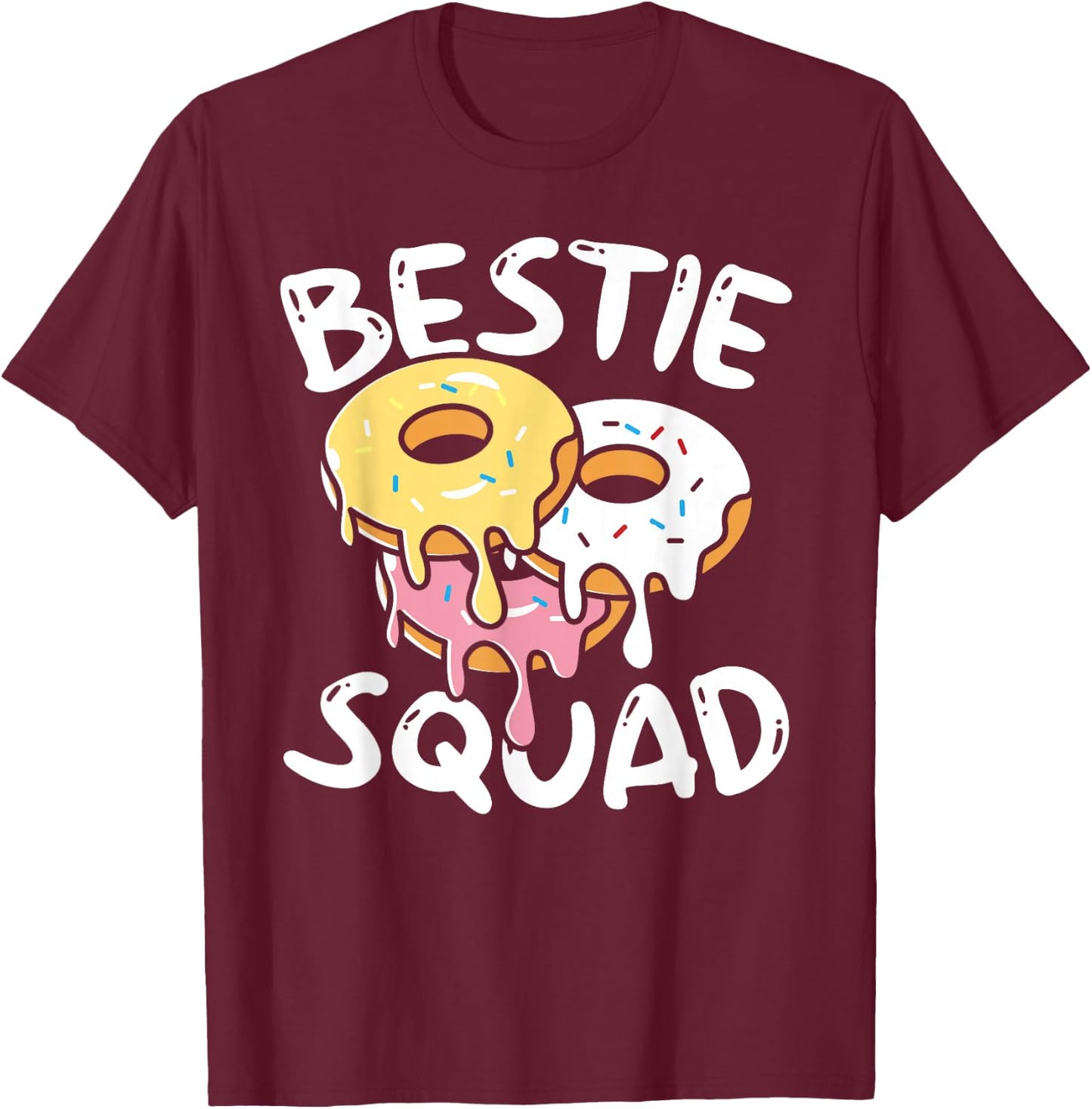Bestie Squad Donuts Sweet Food Girl Best Friend T-Shirt - T-Shirt | Maroon