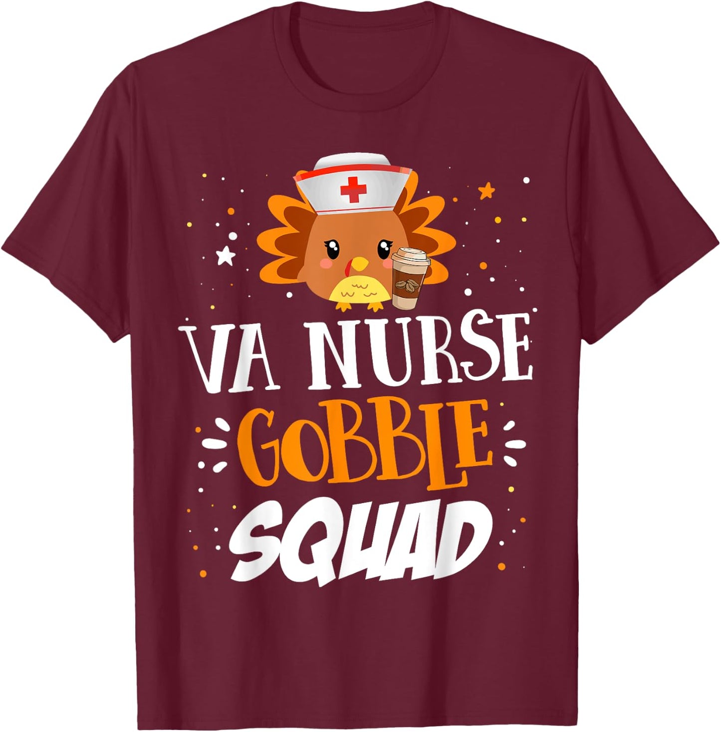 VA Veterans Nurse Gobble Squad Women Thanksgiving Turkey T-Shirt - T-Shirt | Maroon