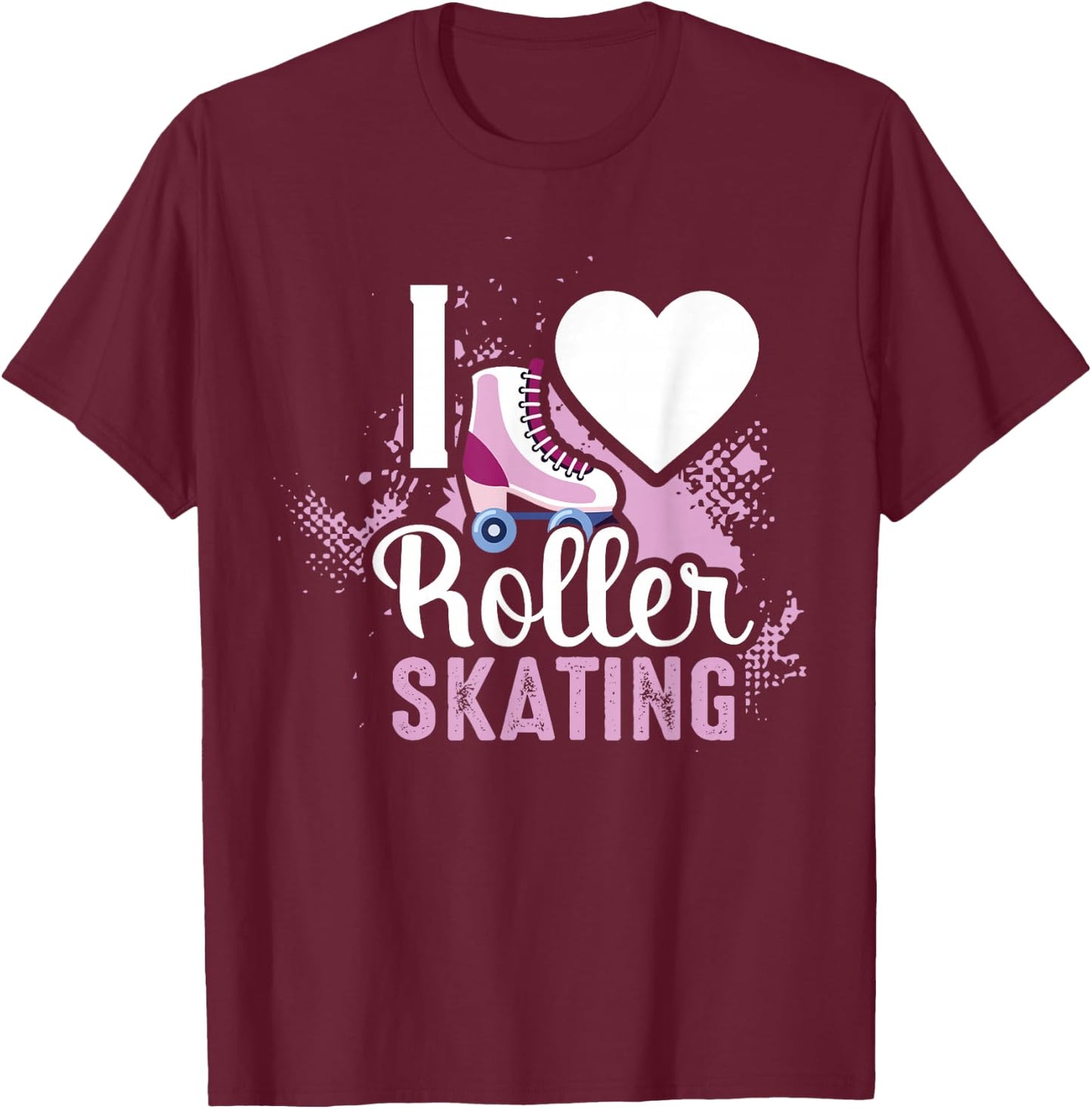I Love Roller Skating Gift Girls Women Cool Roller Skate T-Shirt - T-Shirt | Maroon