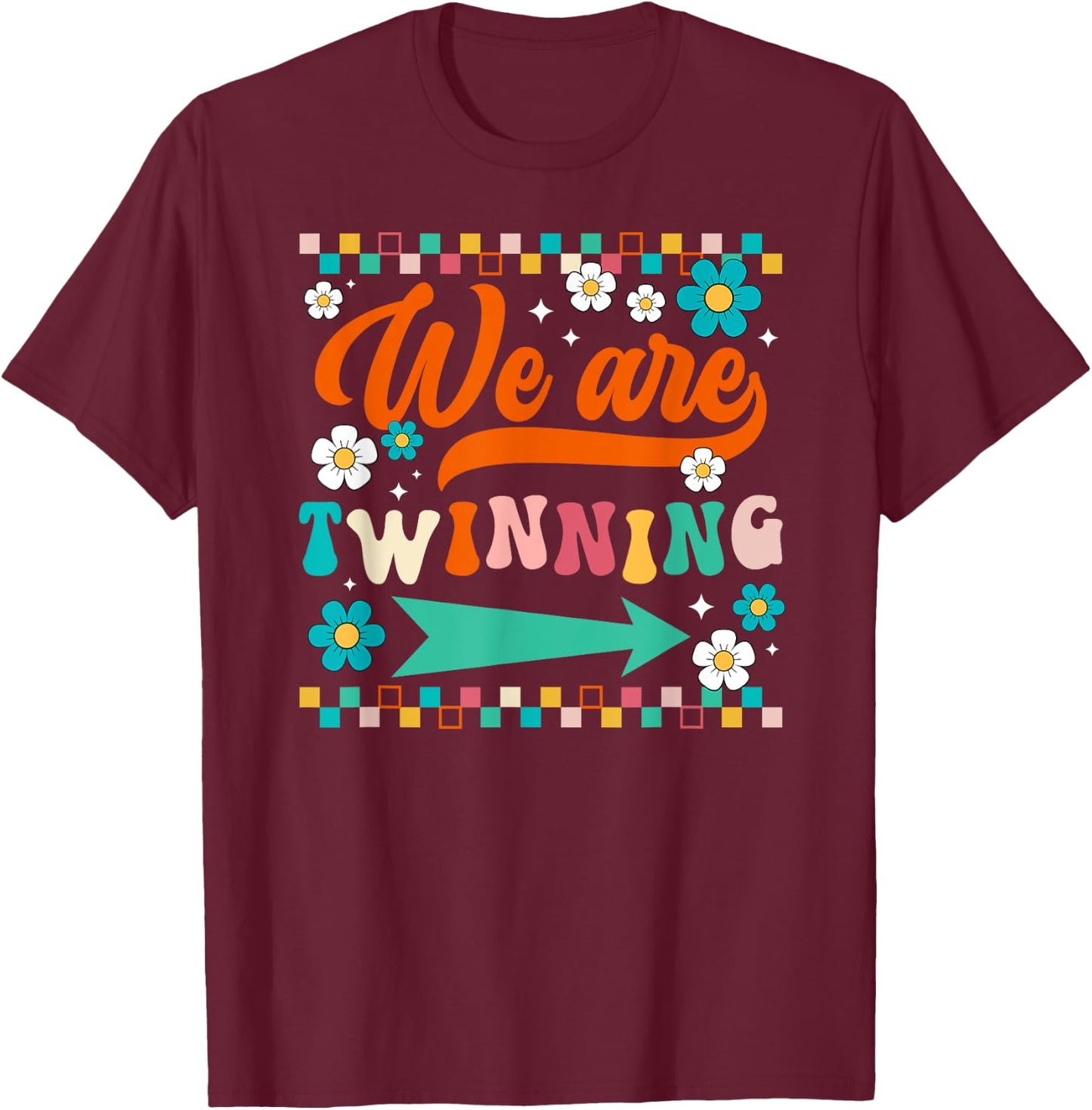 We Are Twinning Twin Day Spirit Week Best Friend T-Shirt - T-Shirt | Maroon