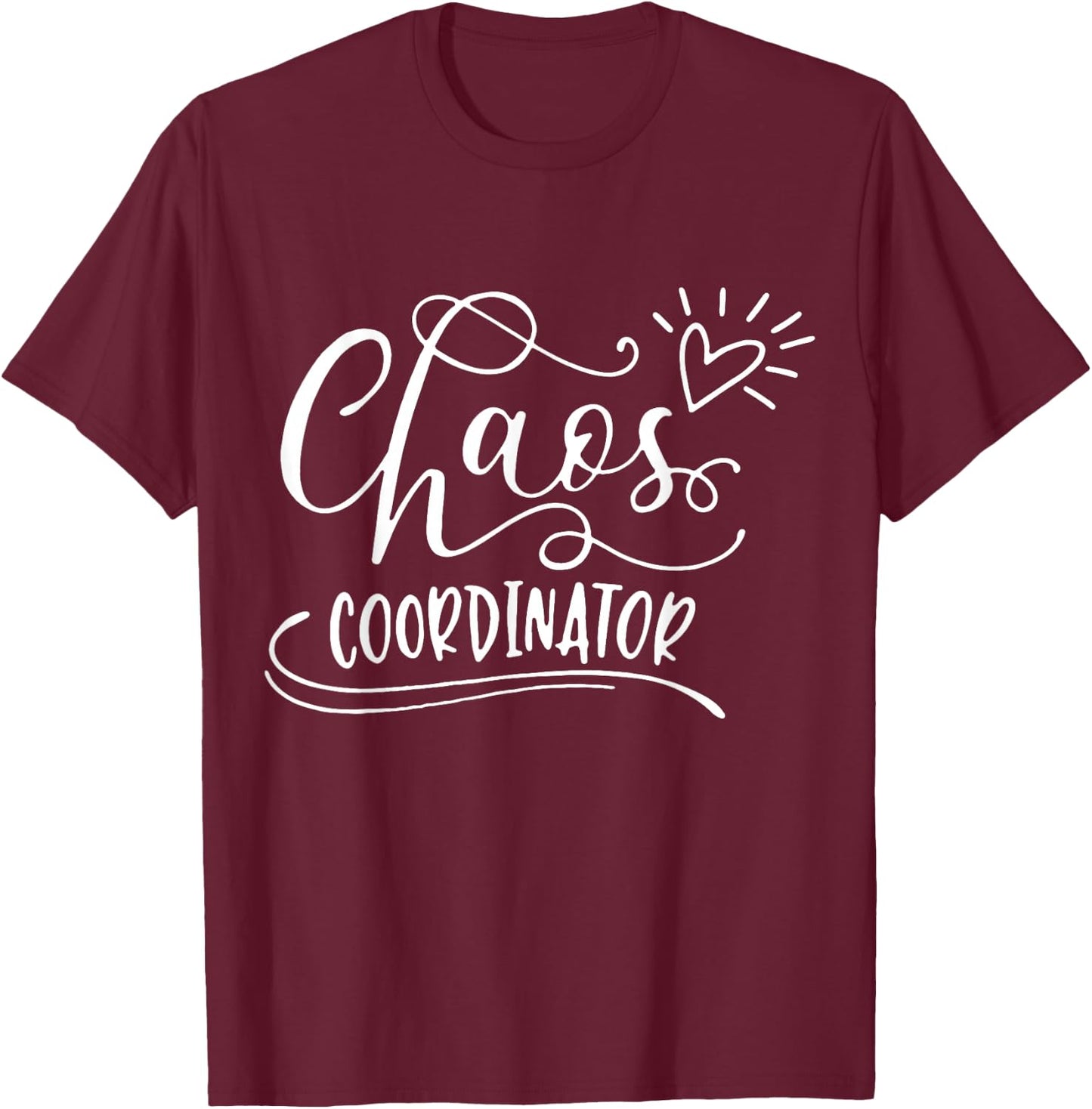 Chaos Coordinator T-Shirt - T-Shirt | Maroon