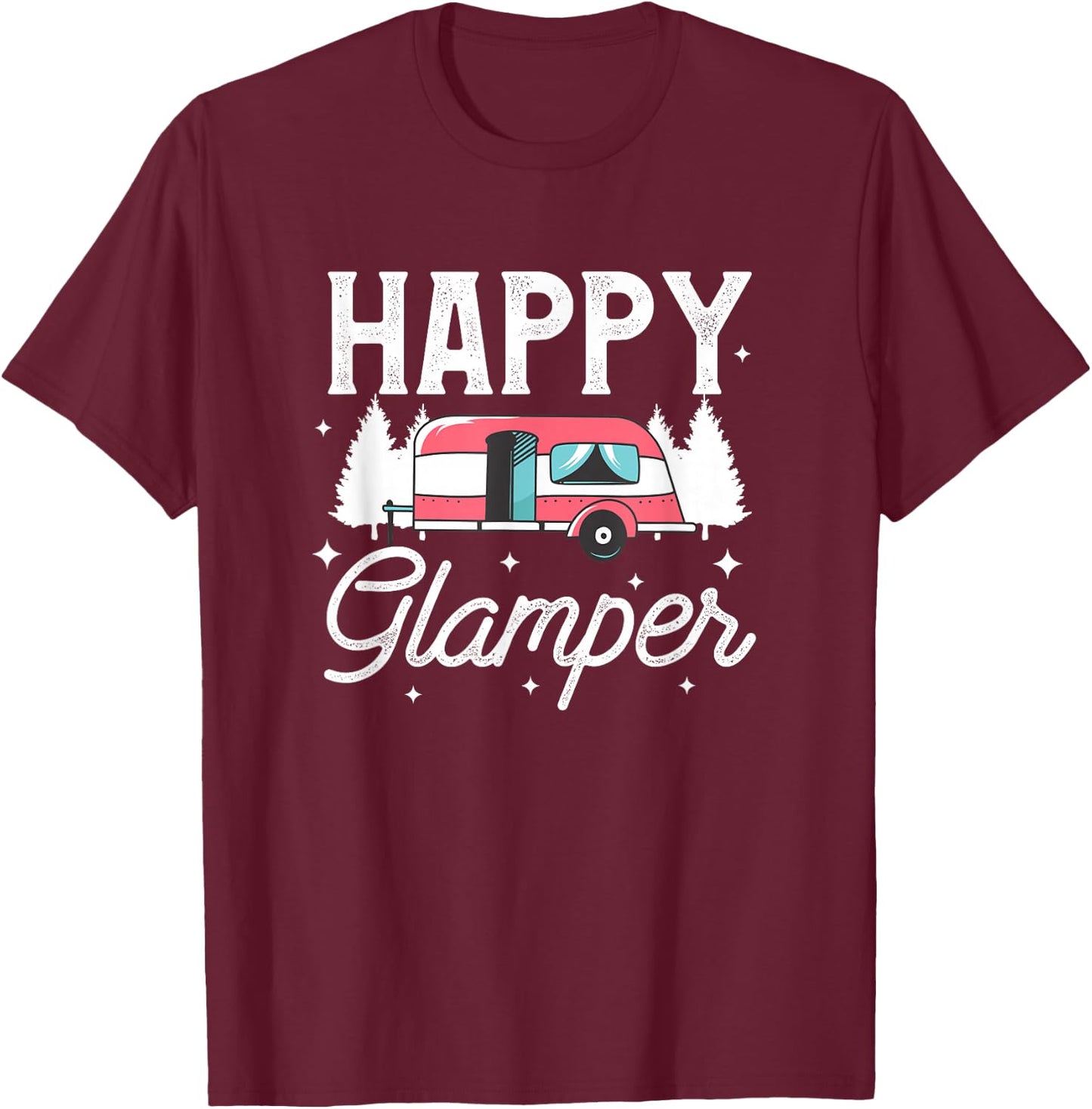Happy Glamper Glamping Motorhome Camping Trailer Camper T-Shirt - T-Shirt | Maroon