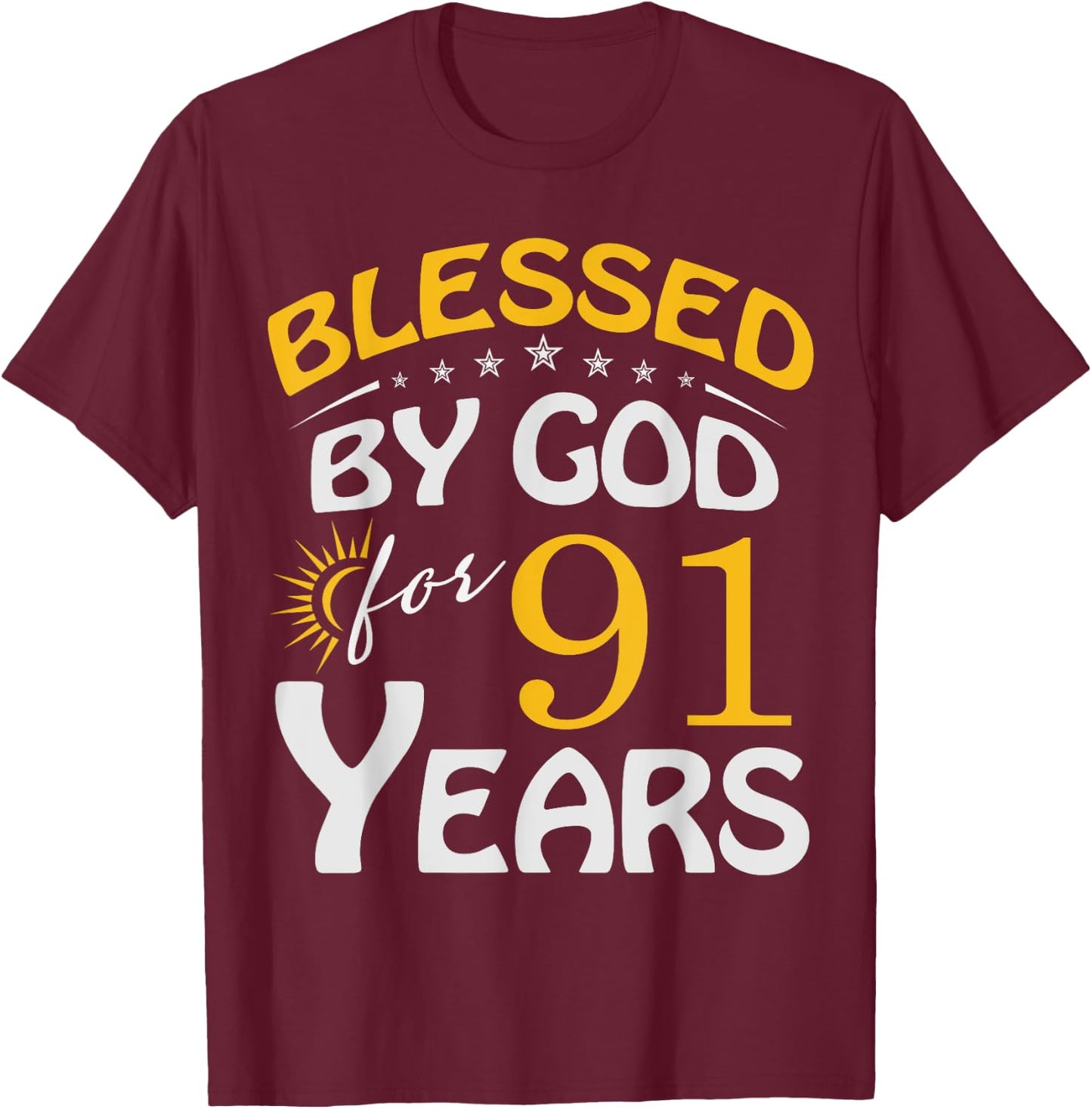 Vintage Blessed by God For 91 Years Old Happy 91st Birthday T-Shirt - T-Shirt | Maroon