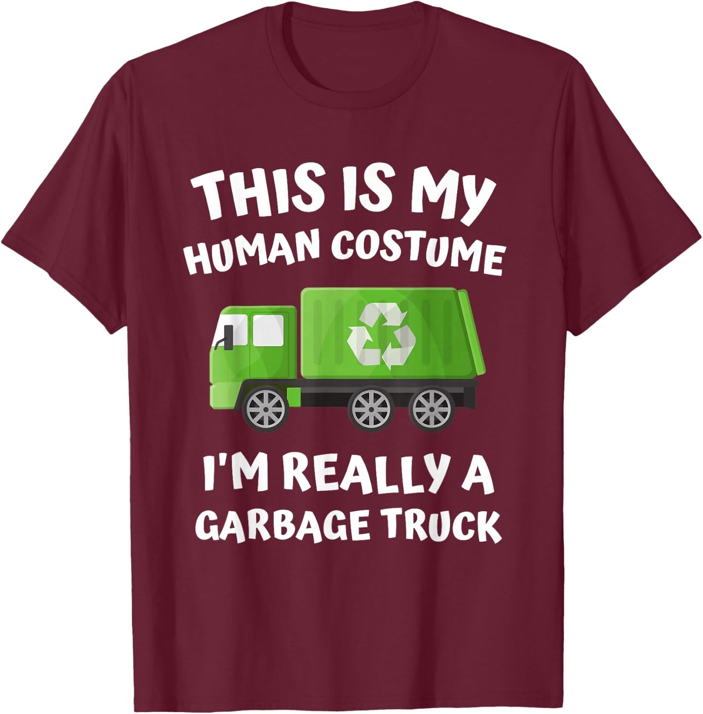 This My Human Costume I'm Really A Garbage Truck Pajama Kids T-Shirt - T-Shirt | Maroon