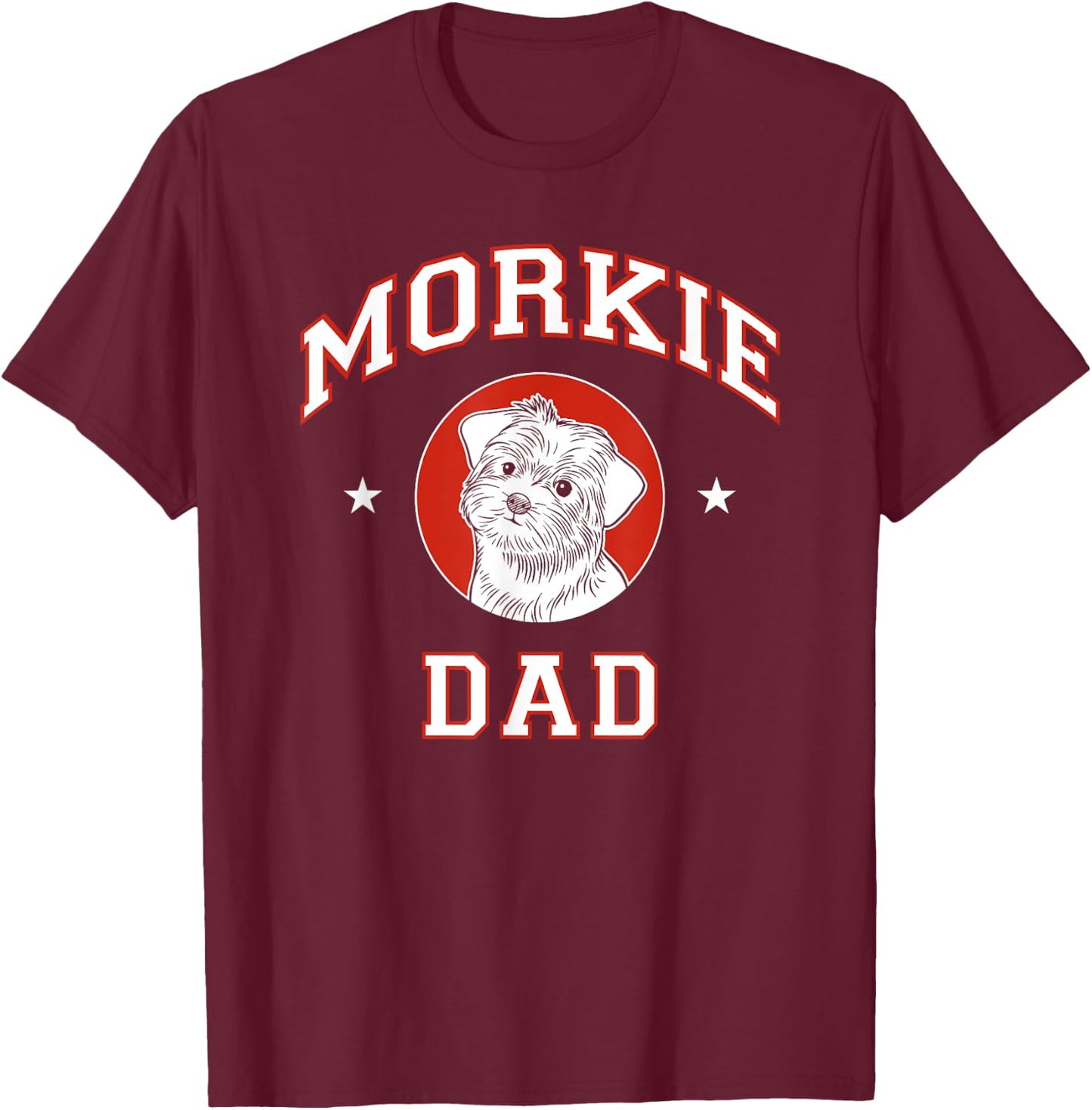 Morkie Dad Dog Father Men Women Kids T-Shirt - T-Shirt | Maroon