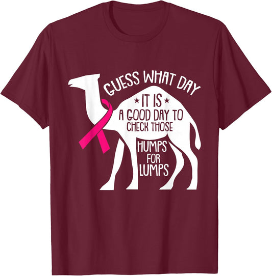 Check Those Humps Lumps Breast Cancer Awareness Warrior T-Shirt - T-Shirt | Maroon