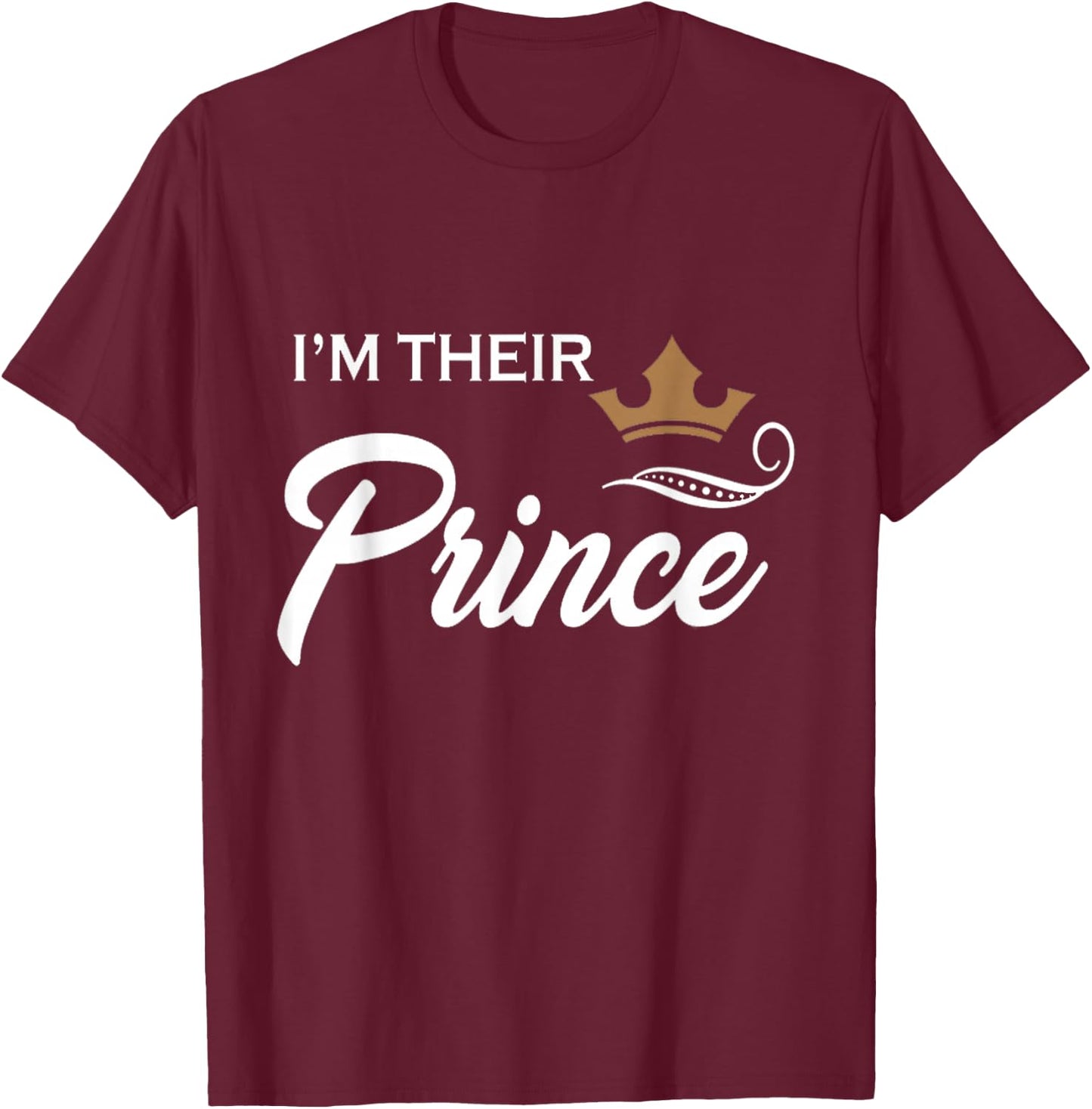 I'm Their Prince Funny Couple Family Boys T Shirt T-Shirt - T-Shirt | Maroon