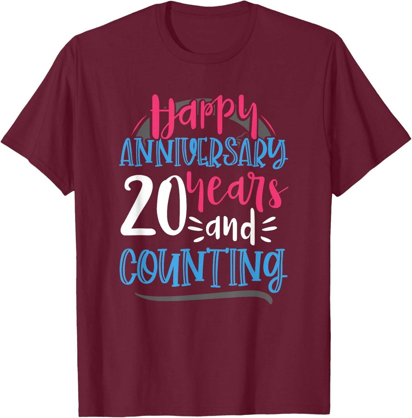 Happy Anniversary 20 Years Counting 20th Wedding Anniversary T-Shirt - T-Shirt | Maroon