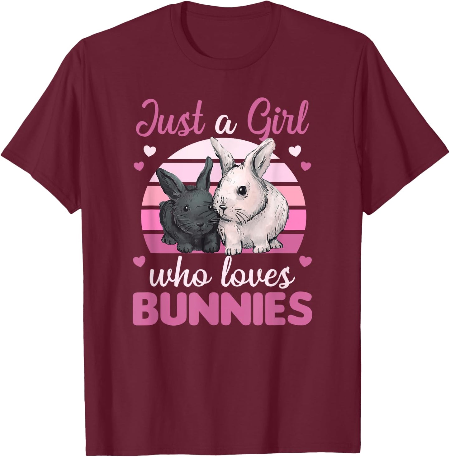 Just A Girl Who Loves Bunnies Cute Rabbit For Girls T-Shirt - T-Shirt | Maroon