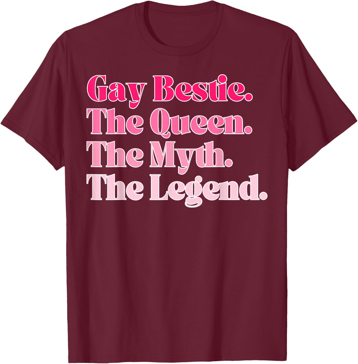 Gay Bestie T-Shirt - T-Shirt | Maroon