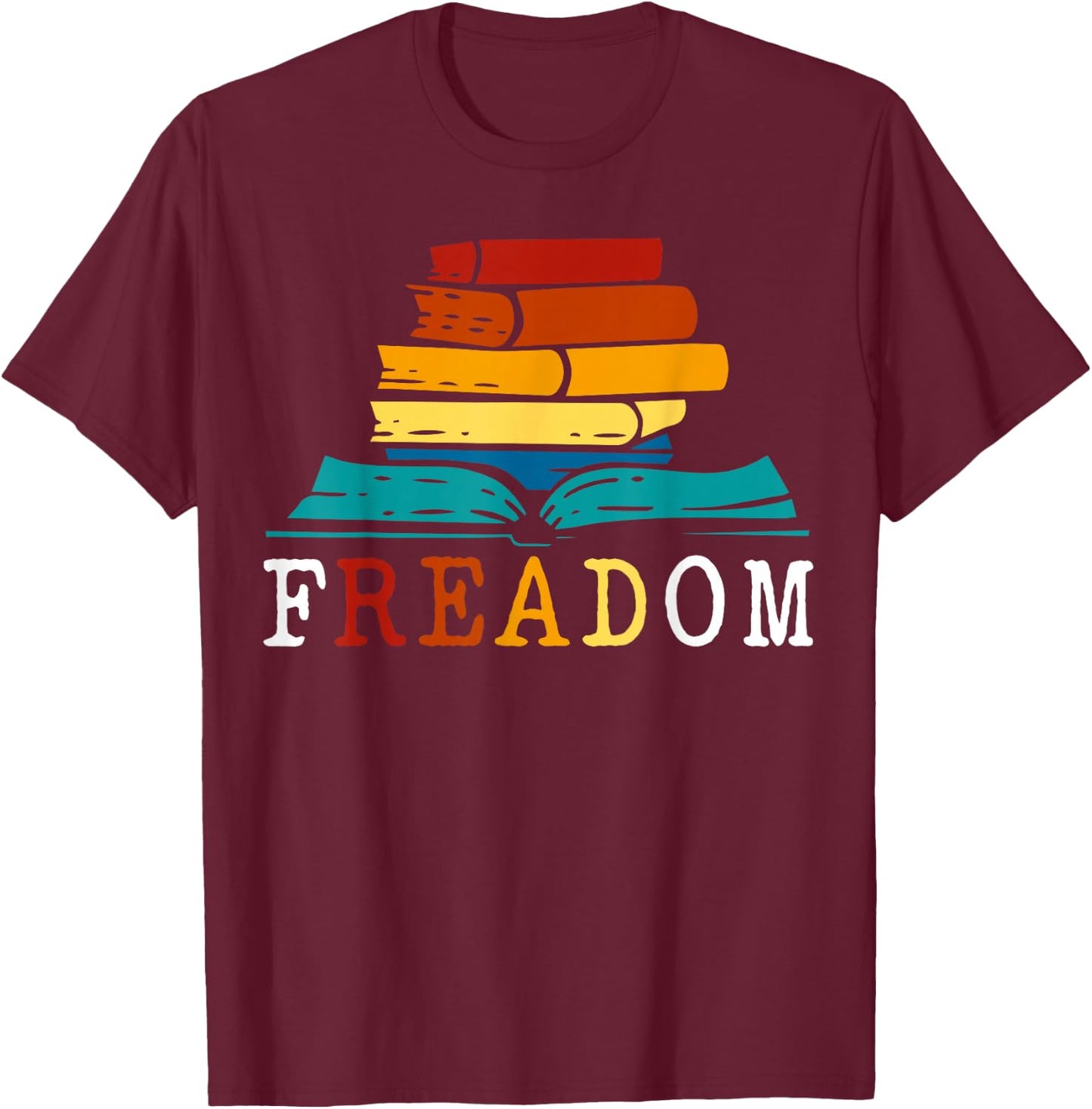 Freadom - Read Banned Books - Reader - Bookworm T-Shirt - T-Shirt | Maroon
