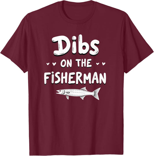 Sarcastic Dibs On Fisherman Fishing T-Shirt - T-Shirt | Maroon