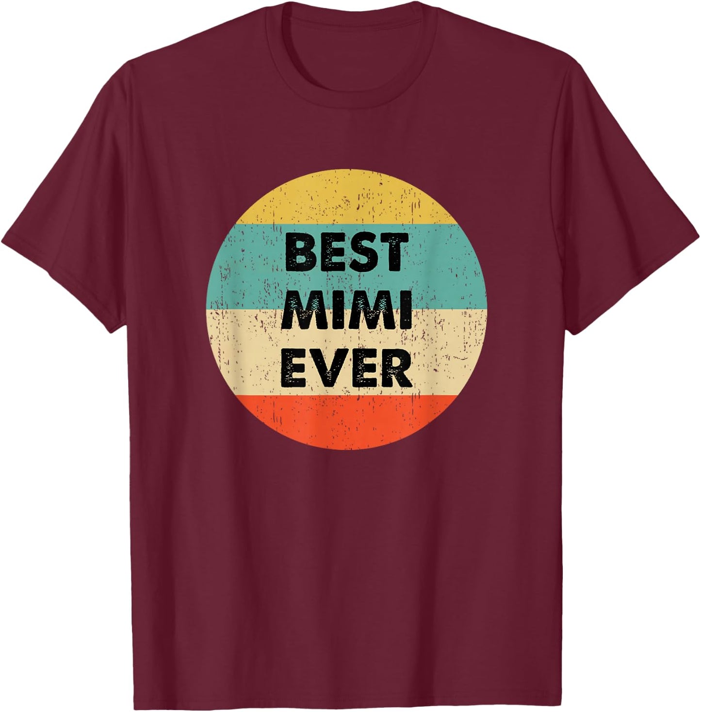 Best Mimi Ever T-Shirt - T-Shirt | Maroon