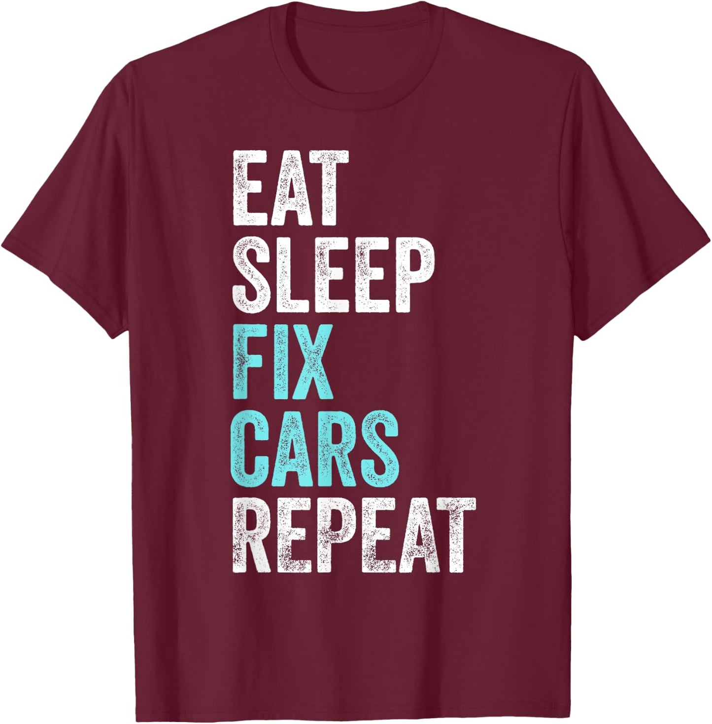 Eat Sleep Fix Cars Repeat Retro Car Mechanic T-Shirt - T-Shirt | Maroon