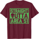 Straight Outta Area 51 Alien Face Funny Nevada Alien UFO ET T-Shirt - T-Shirt | Maroon