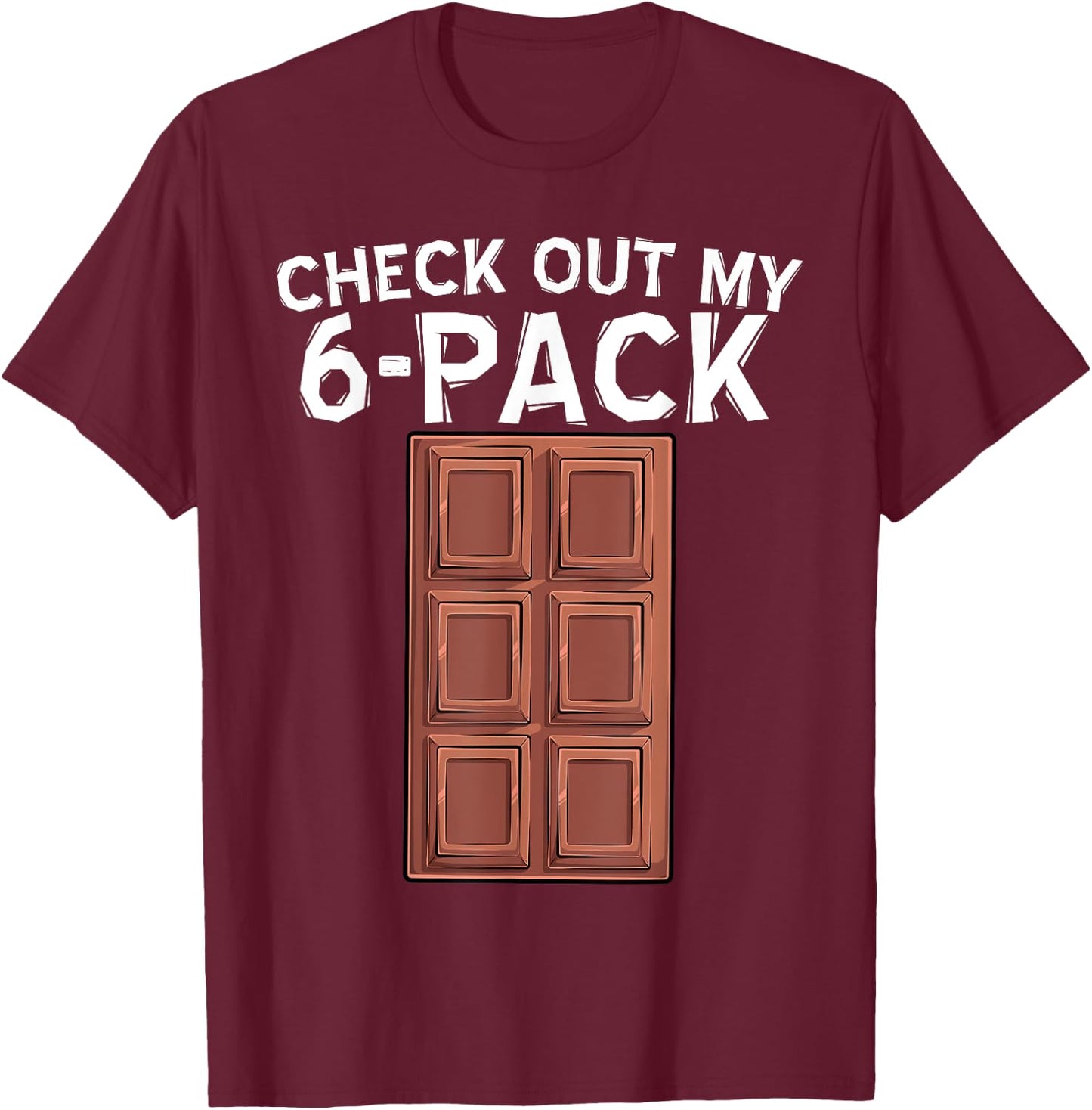 Cool Check Out My Six Pack Chocolate Funny ABS Gym Style T-Shirt - T-Shirt | Maroon