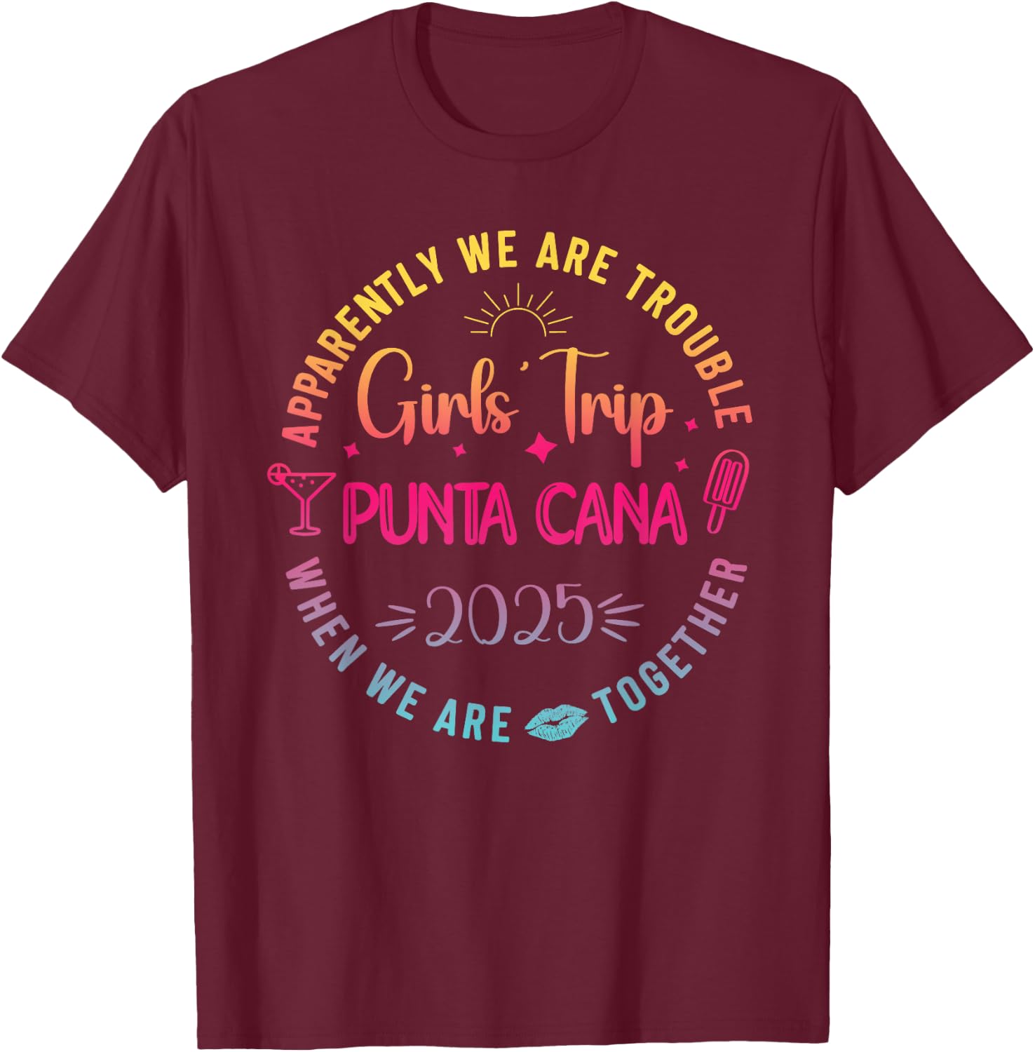 Girls Trip Punta Cana 2025 Beach Summer Vacation Vacay Women T-Shirt - T-Shirt | Maroon