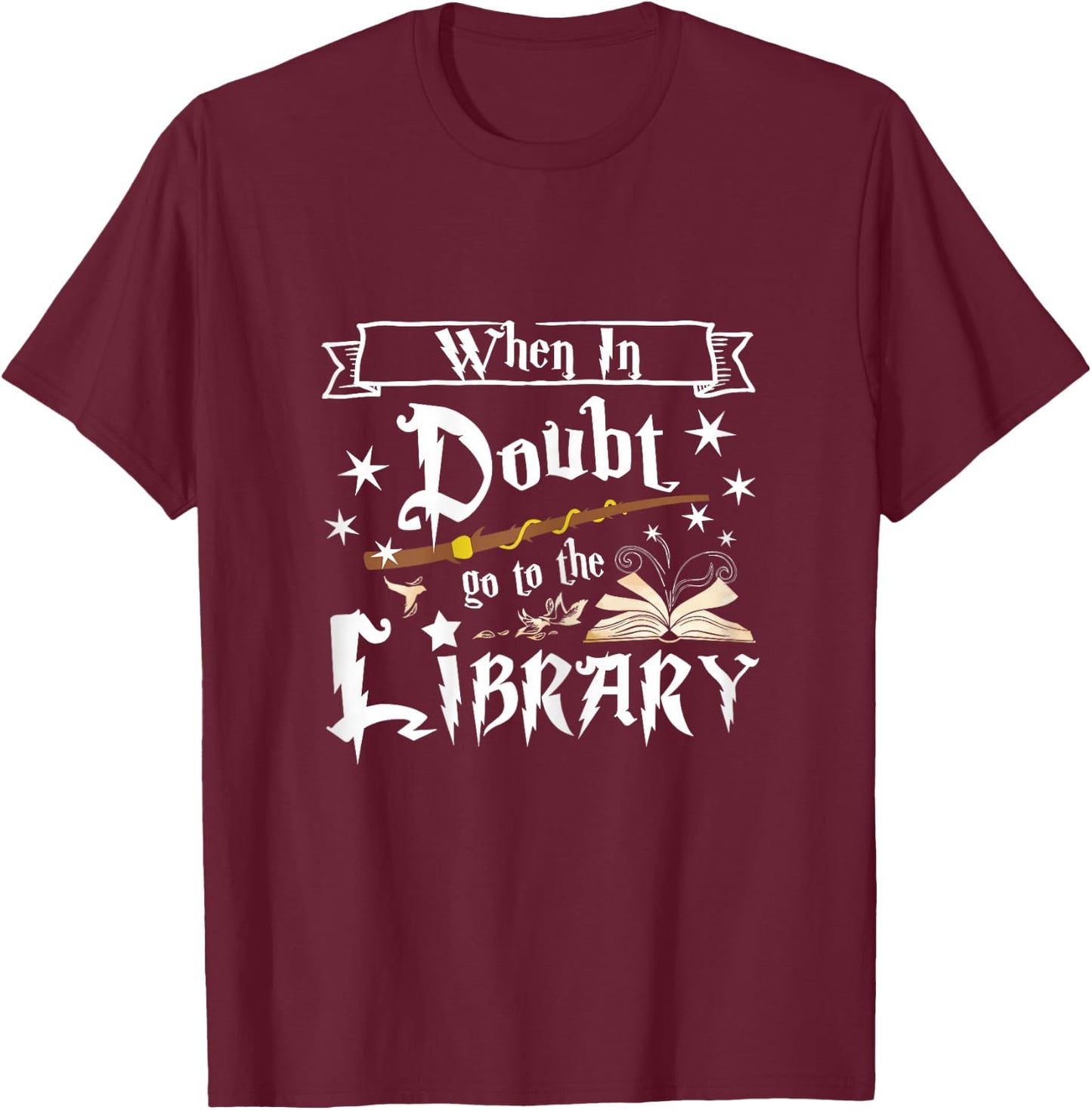 When in Doubt Go to The Library Librarian T-Shirt - T-Shirt | Maroon