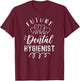 Future Dental Hygienist Clinic Dentist Hygiene Team T-Shirt - T-Shirt | Maroon
