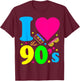 1990's 90s Shirt I Heart the Nineties T-Shirt - T-Shirt | Maroon