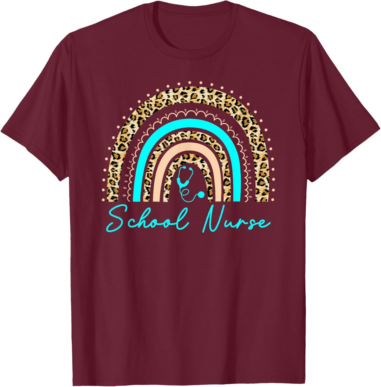 Rainbow Leopard School Nurse Seniors Work Back To School T-Shirt - T-Shirt | Maroon