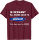 In Germany all roads lead to exit T-Shirt - T-Shirt | Maroon