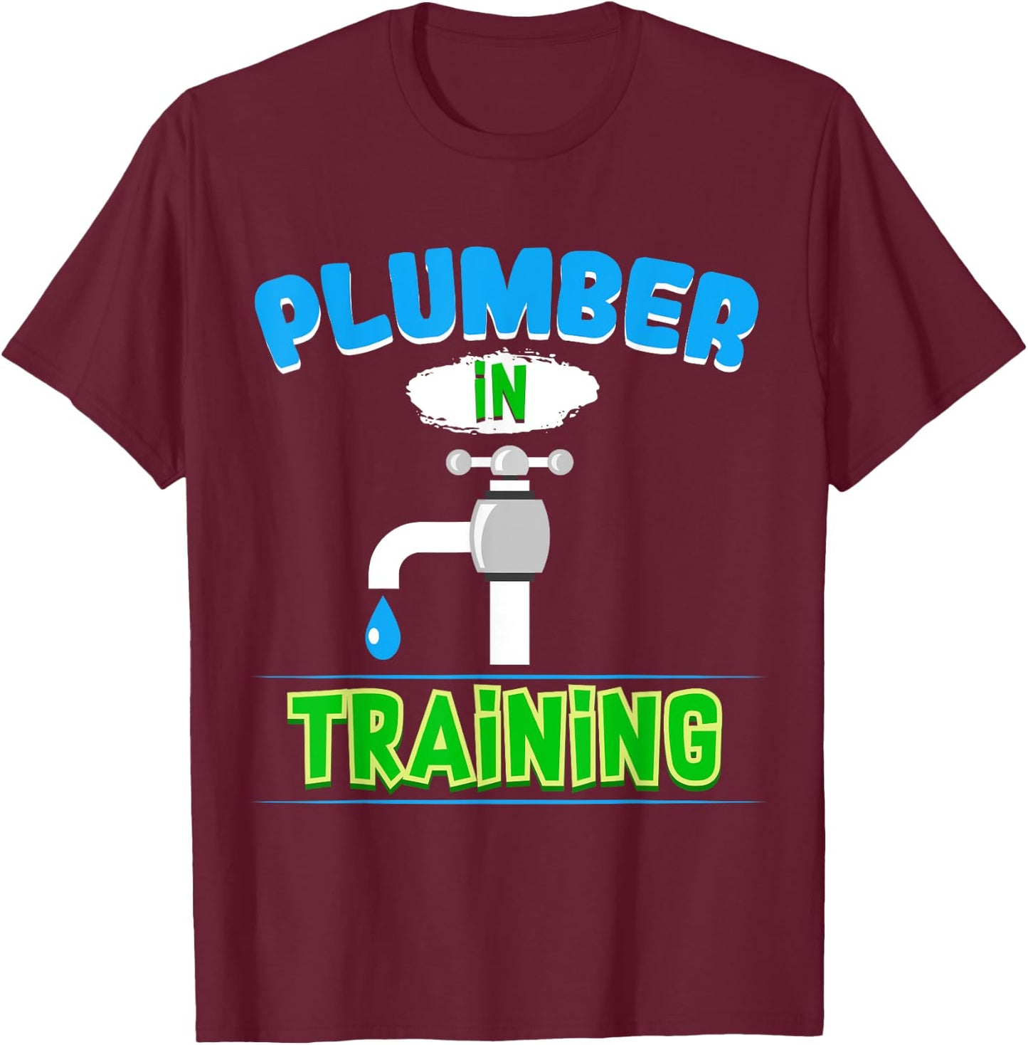 Plumbing Future Plumber in Training Kids Pipefitter T-Shirt - T-Shirt | Maroon