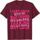 I Can't Argue With My Best Friend She's Older Than Me T-Shirt - T-Shirt | Maroon