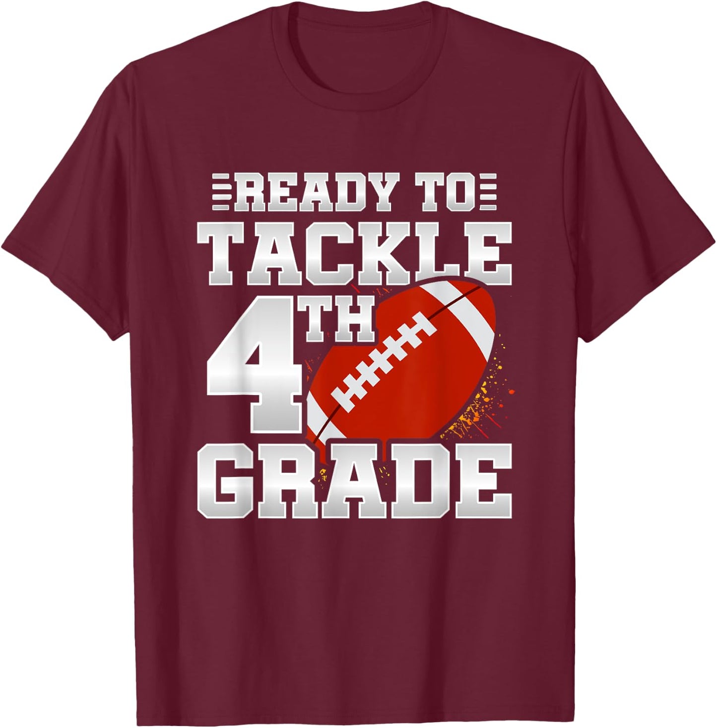 Ready To Tackle 4th Grade - First Day Of School - 4th Grade T-Shirt - T-Shirt | Maroon