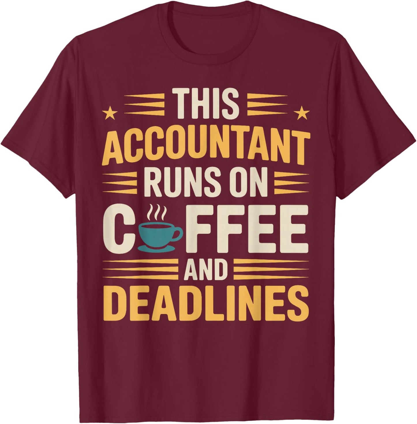 This Accountant Runs On Coffee Funny Accounting T-Shirt - T-Shirt | Maroon