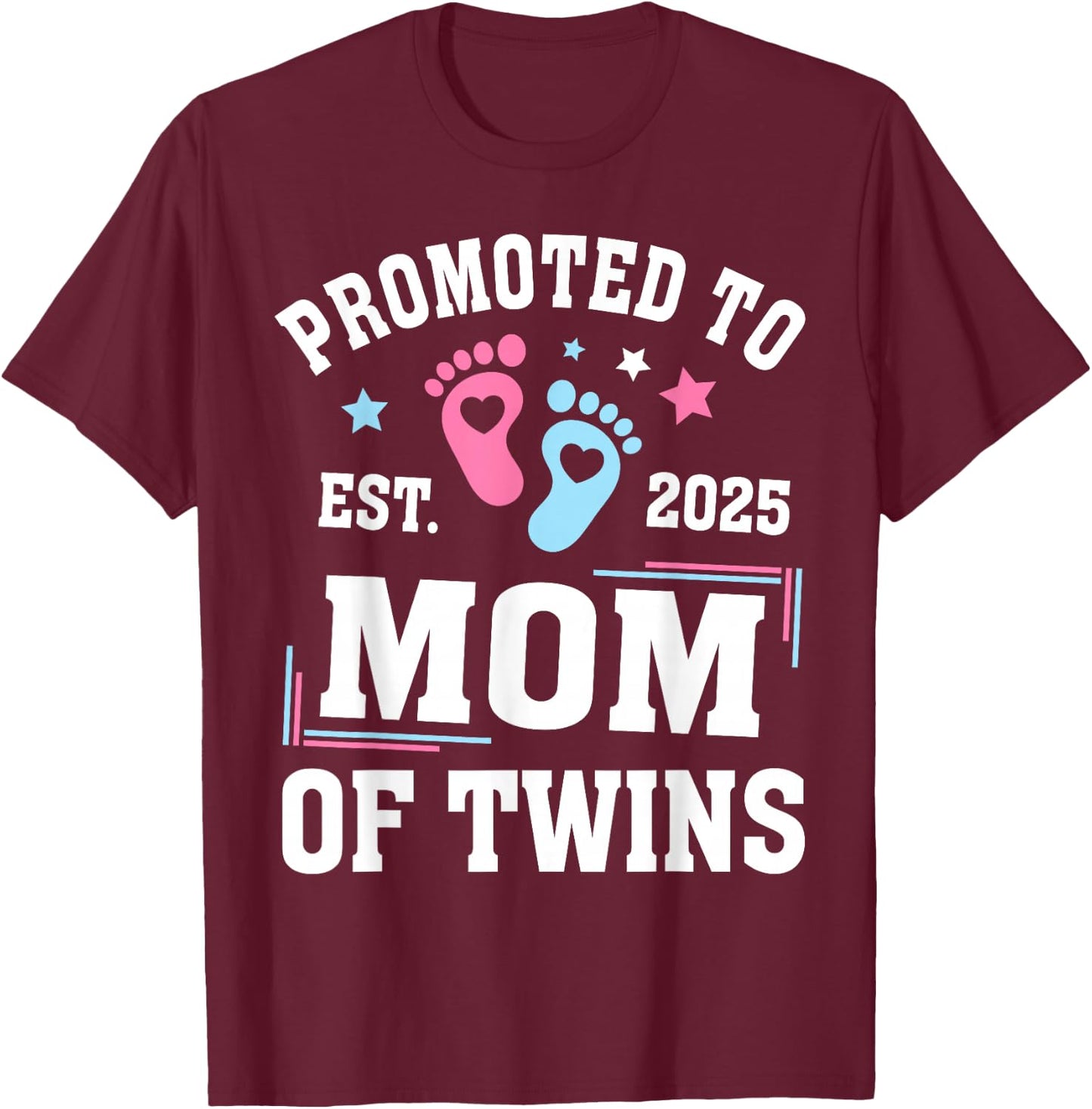 Promoted To Mom Of Twins Est 2025 Gender Reveal T-Shirt - T-Shirt | Maroon
