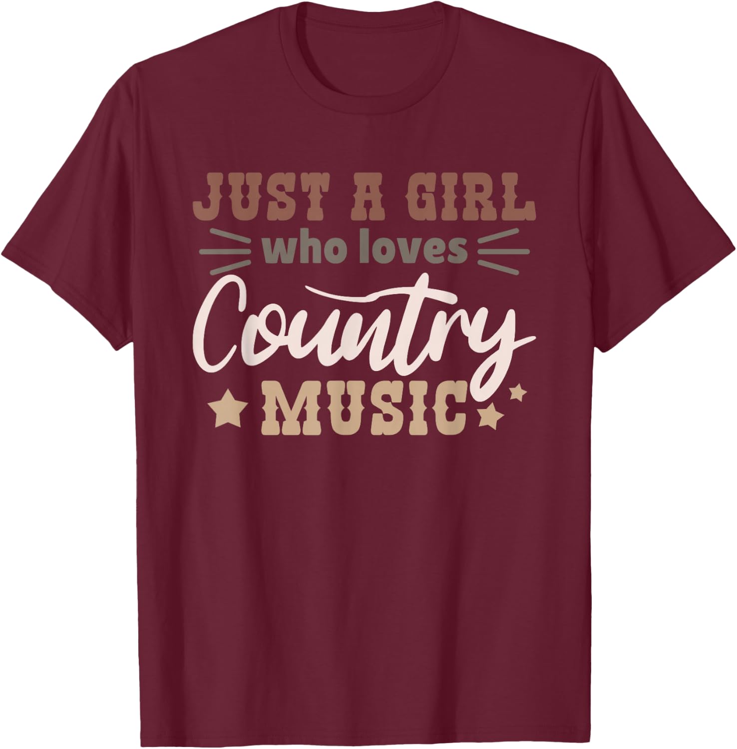 Just a girl who loves country music T-Shirt - T-Shirt | Maroon