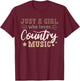 Just a girl who loves country music T-Shirt - T-Shirt | Maroon
