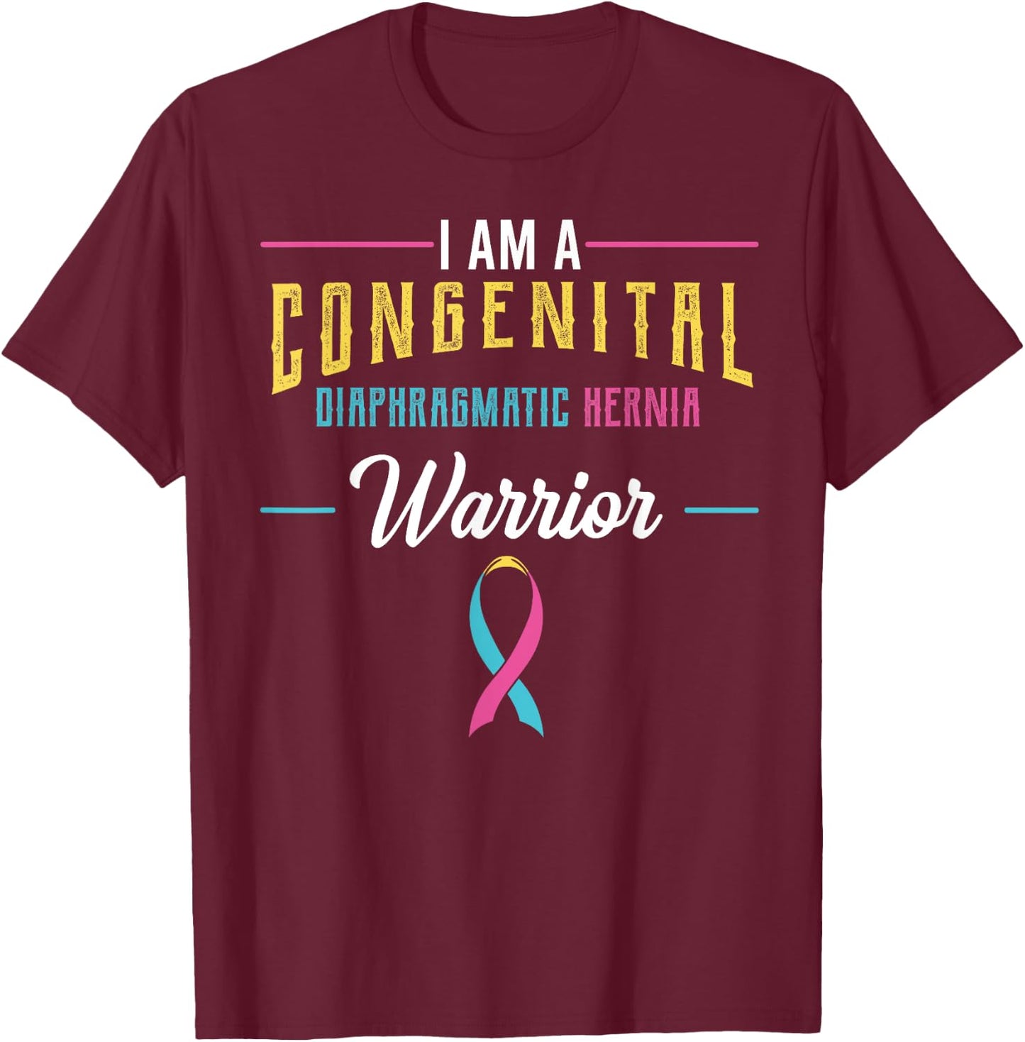 Congenital Diaphragmatic Hernia Awareness Ribbon CDH Warrior T-Shirt - T-Shirt | Maroon