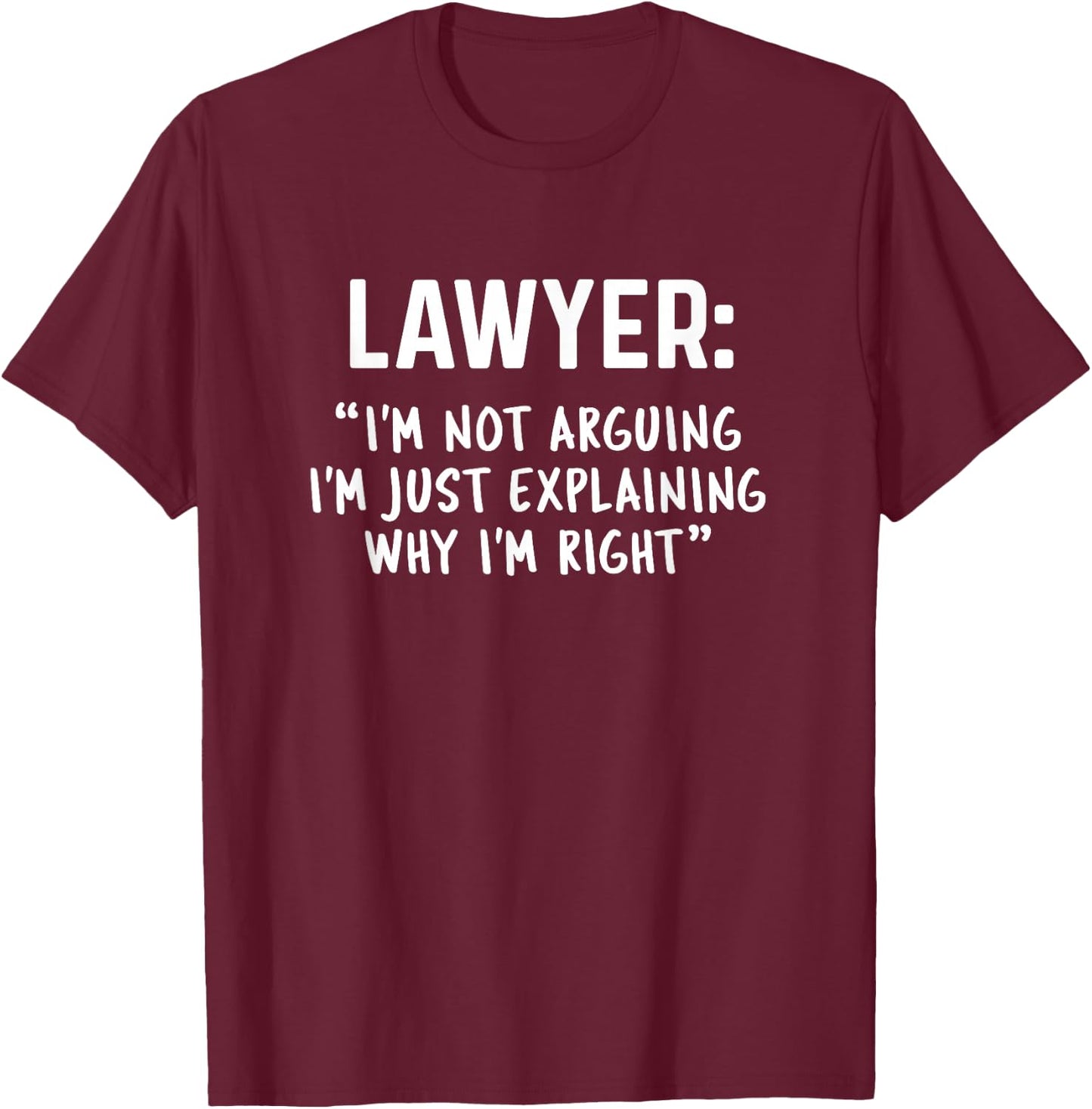 Lawyer Gift Graduation Gift - Funny Lawyer , Black, -Adults, Short Sleeve, , Size Small T-Shirt - T-Shirt | Maroon