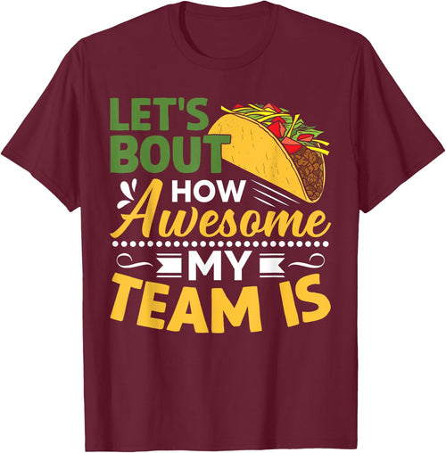 Let's Taco Bout How Awesome My Team Is