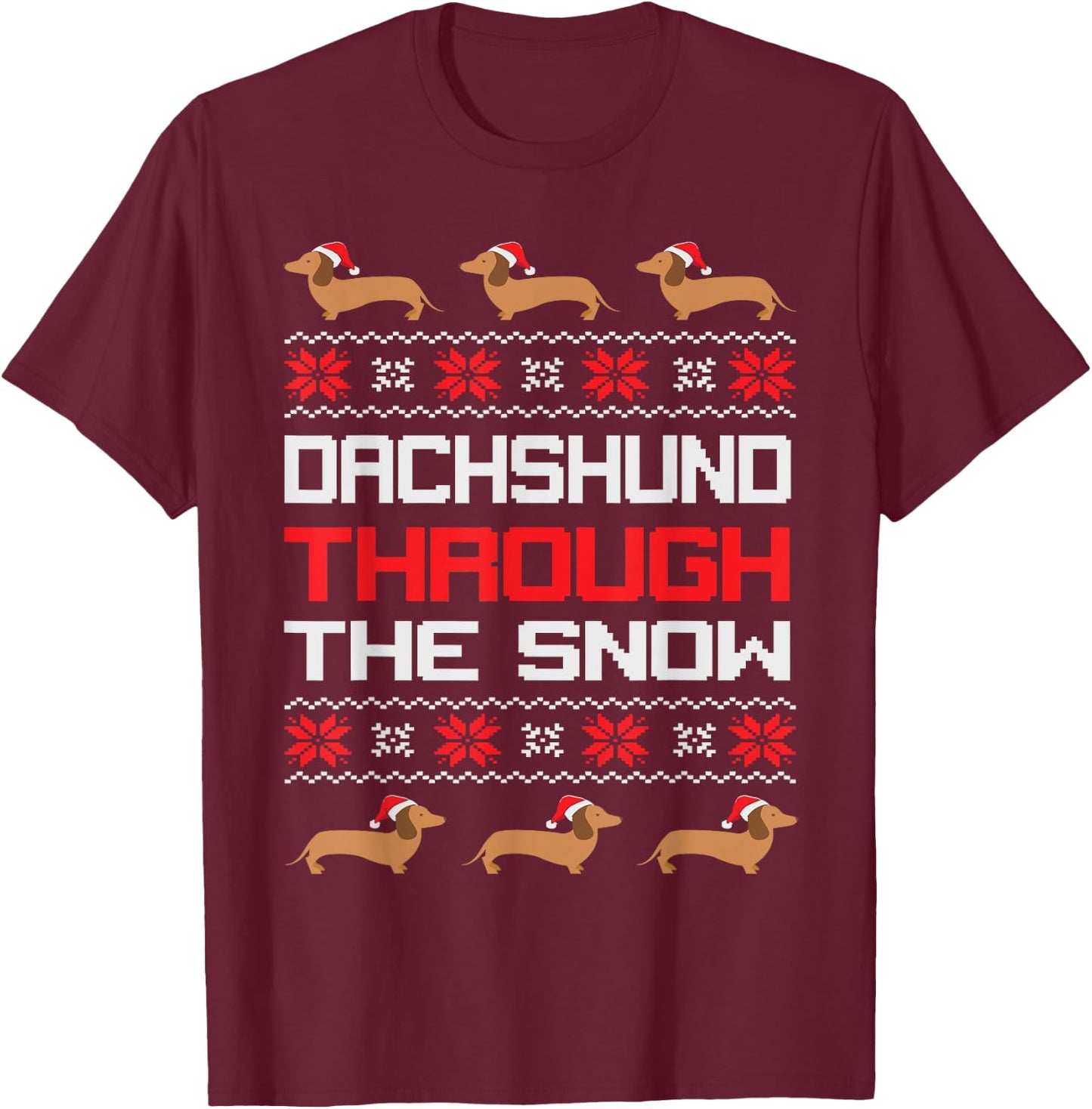 Christmas Dachshund Dog Funny Santa Through the snow Costume T-Shirt - T-Shirt | Maroon