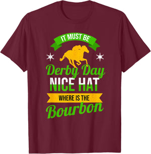 Funny Horse Racing It Must Be Derby Day KY Derby Horse T-Shirt - T-Shirt | Maroon