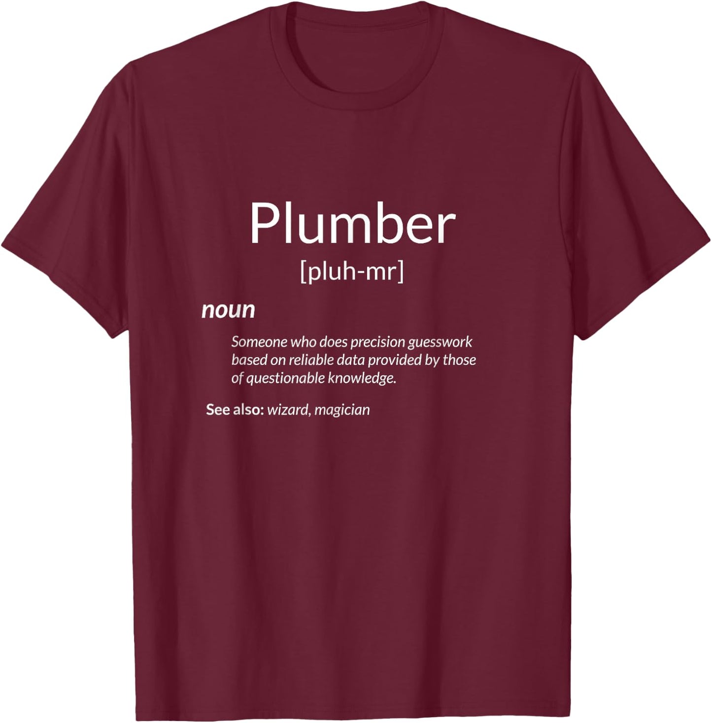 Funny Plumbing Plumber Definition T-Shirt - T-Shirt | Maroon