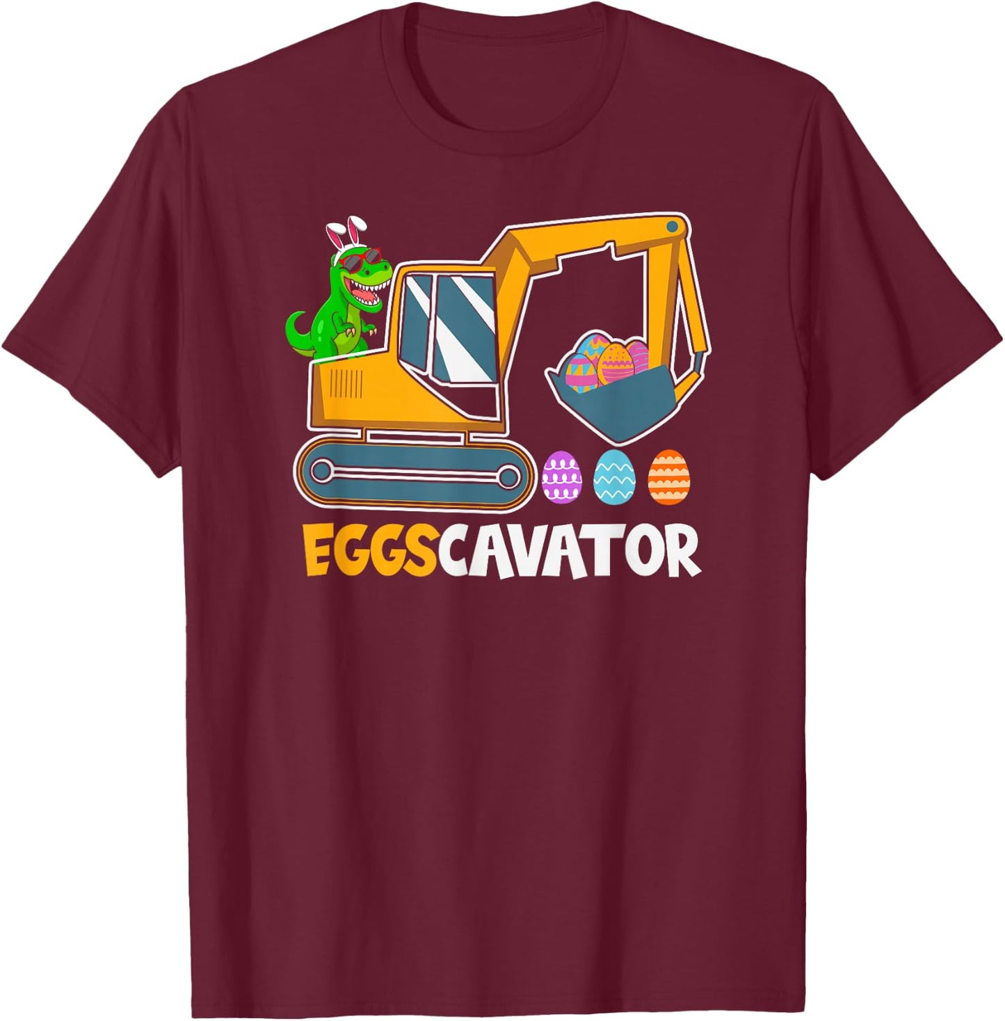 EGGSCAVATOR Eggs Cavator Kids Toddlers Cute Easter Egg Hunt T-Shirt - T-Shirt | Maroon